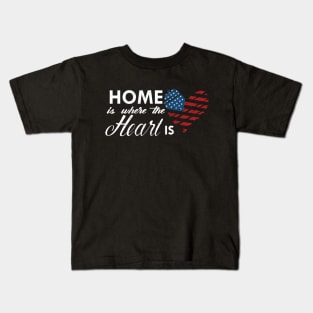 America - Home is where the heart is Kids T-Shirt